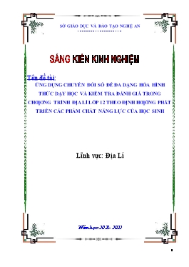 Sáng kiến kinh nghiệm Ứng dụng chuyển đổi số để đa dạng hóa hình thức dạy học và kiểm tra đánh giá trong chương trình Địa lí Lớp 12 theo định hướng phát triển các phẩm chất năng lực của học sinh