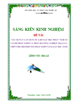 Sáng kiến kinh nghiệm Xây dựng và sử dụng tư liệu dạy học phần "một số vấn đề phát triển và phân bố nông nghiệp" Địa lí 12 - THPT theo định hướng phát triển năng lực học sinh