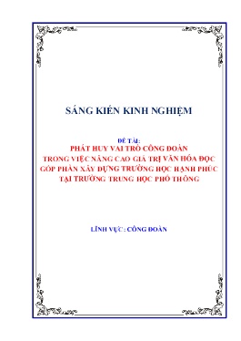 SKKN Phát huy vai trò công đoàn trong việc nâng cao giá trị văn hóa đọc góp phần xây dựng trường học hạnh phúc tại trường Trung học Phổ thông