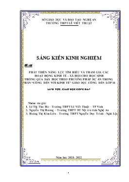 SKKN Phát triển năng lực tìm hiểu và tham gia các hoạt động kinh tế - xã hội cho học sinh thông qua dạy học theo phương pháp dự án trong phần “Công dân với kinh tế” Giáo dục công dân Lớp 11