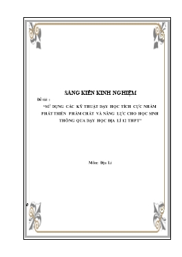 SKKN Sử dụng các kỹ thuật dạy học tích cực nhằm phát triển phẩm chất và năng lực cho học sinh thông qua dạy học Địa lí 12 THPT