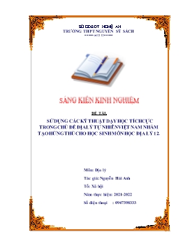 SKKN Sử dụng các kỹ thuật dạy học tích cực trong chủ đề địa lý tự nhiên Việt Nam nhằm tạo hứng thú cho học sinh môn học Địa lý 12