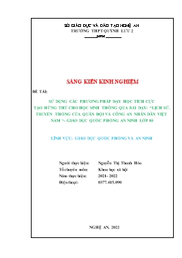 SKKN Sử dụng các phương pháp dạy học tích cực tạo hứng thú cho học sinh thông qua bài dạy: “lịch sử, truyền thống của quân đội và công an nhân dân Việt Nam Giáo dục quốc phòng an ninh Lớp 10