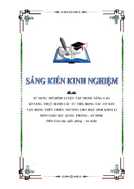 SKKN Sử dụng mô hình luyện tập nhằm nâng cao kĩ năng thực hành các tư thế, động tác cơ bản vận động trên chiến trường cho học sinh Khối 12 môn Giáo dục quốc phòng - an ninh