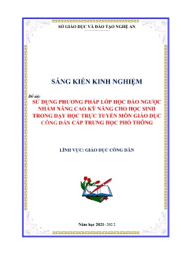 SKKN Sử dụng phương pháp lớp học đảo ngược nhằm nâng cao kỹ năng cho học sinh trong dạy học trực tuyến môn Giáo dục công dân cấp Trung học Phổ thông