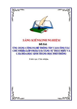 SKKN Ứng dụng công nghệ thông tin vào công tác chủ nhiệm lớp nhằm gia tăng sự thấu hiểu và cảm hóa học sinh Trung học Phổ thông