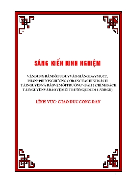 SKKN Vận dụng bản đồ tư duy vào giảng dạy mục 2, phần “Phương hướng cơ bản của chính sách tài nguyên và bảo vệ môi trường” - Bài 12: Chính sách tài nguyên và bảo vệ môi trường (GDCD 11-NXB GD)